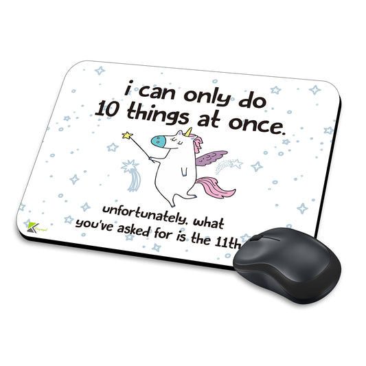 MM272 - i can only do 10 things at once, Unfortunately, what you've asked for is the 11th. Funny Novelty Gift Mousemat/MousePad Anti Slip Laptop Computer PC Mouse Mat