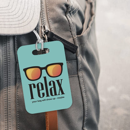 LT049 Relax : Your Bag Will Show up - Maybe Novelty Funny Unique Designer Gift Glossy Plastic Suitcase Luggage Tag