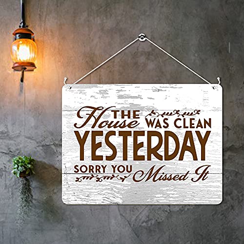 Kruzroyal MP422 The House was clean yesterday, sorry you missed it Funny Novelty Retro Vintage Metal Wall Sign Plaque 20cm x 15cm