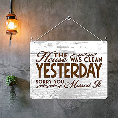 Kruzroyal MP422 The House was clean yesterday, sorry you missed it Funny Novelty Retro Vintage Metal Wall Sign Plaque 20cm x 15cm