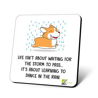 CS993 Life Isn't About Waiting for The Storm to Pass.. It's About Learning to Dance in The rain. Novelty Funny Coffee Tea Drink Gift Glossy MDF Wooden Coaster