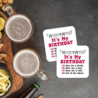 CS526 It's My Birthday/Buy me a Drink/give me a Hug/give me a kiss Novelty Funny Coffee Tea Drink Gift Glossy MDF Wooden Coaster