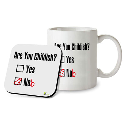 Kruzroyal SM065 are You Childish? yes nob/Funny/Rude - 11OZ Mug & Matching Coaster Set