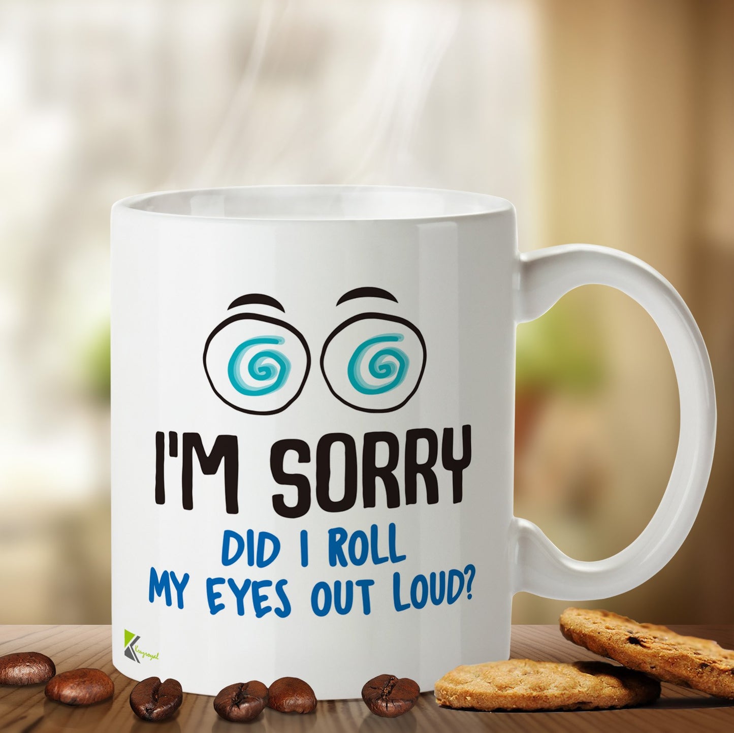 Kruzroyal DZ460 I'm Sorry did i roll My Eyes Out Loud? Funny Novelty Great Gift Idea Coffee Tea Mug