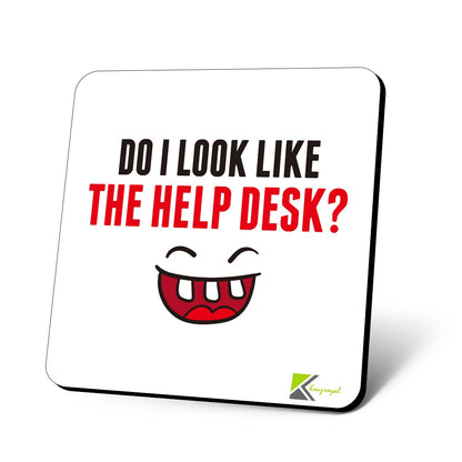 CS748 Do i Look Like The Help Desk? Novelty Funny Coffee Tea Drink Gift Glossy MDF Wooden Coaster