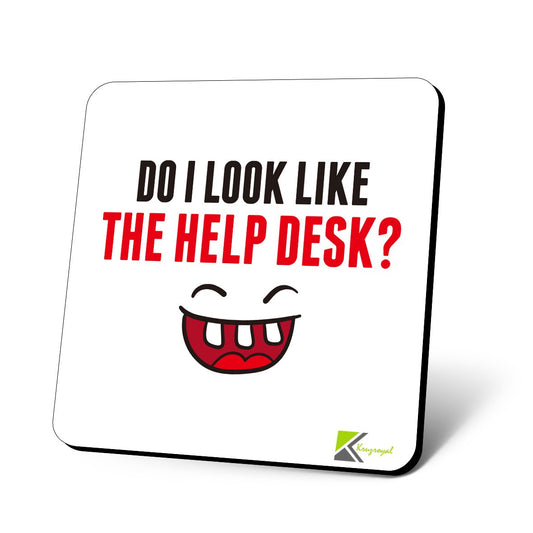 CS748 Do i Look Like The Help Desk? Novelty Funny Coffee Tea Drink Gift Glossy MDF Wooden Coaster