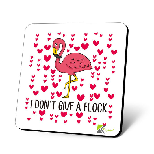 CS874 I Don't give a Flock Novelty Funny Coffee Tea Drink Gift Glossy MDF Wooden Coaster