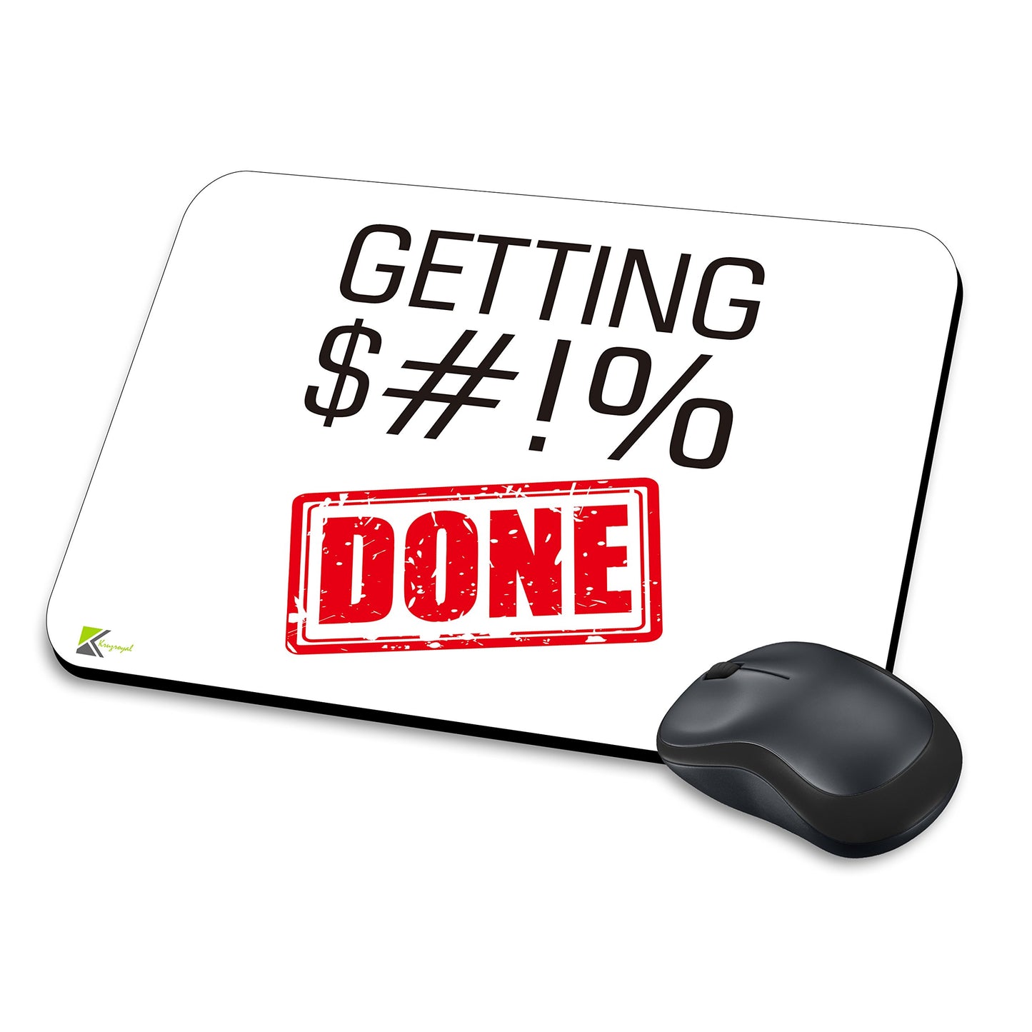 MM042 - Getting S**t done Funny Novelty Gift Mousemat/MousePad Anti Slip Laptop Computer PC Mouse Mat