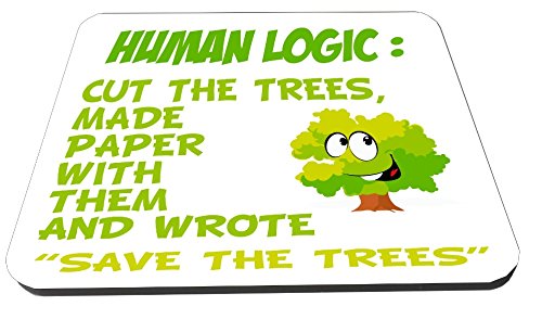 Human Logic : Cut The Trees, Made Paper With Them And Wrote " Save The Trees" Funny Novelty Wooden Coaster