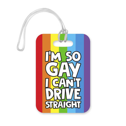 LT141 I'm So Gay I Can't Drive Straight Novelty Funny Unique Designer Gift Glossy Plastic Suitcase Luggage Tag