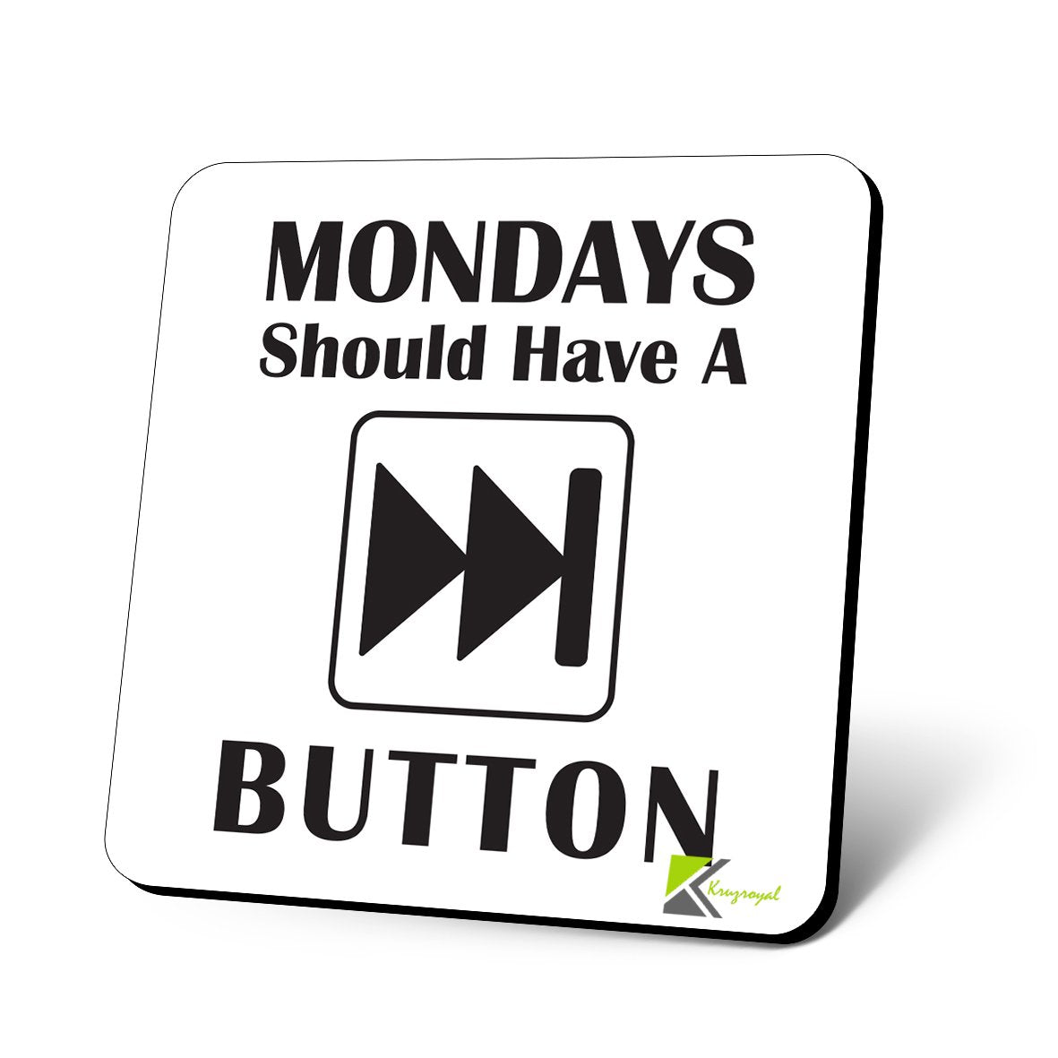 CS901 Mondays Should Have a Forward Button Novelty Funny Coffee Tea Drink Gift Glossy MDF Wooden Coaster