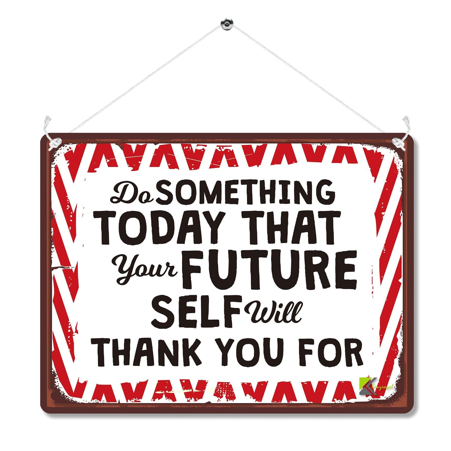 Kruzroyal MP175 Do something today that your future self will thank you for Funny Novelty Retro Vintage Metal Wall Sign Plaque 20cm x 15cm