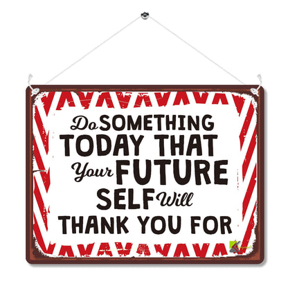 Kruzroyal MP175 Do something today that your future self will thank you for Funny Novelty Retro Vintage Metal Wall Sign Plaque 20cm x 15cm