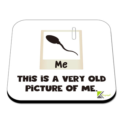 CS545 Sperm:This is Very Old Picture of me Novelty Funny Coffee Tea Drink Gift Glossy MDF Wooden Coaster