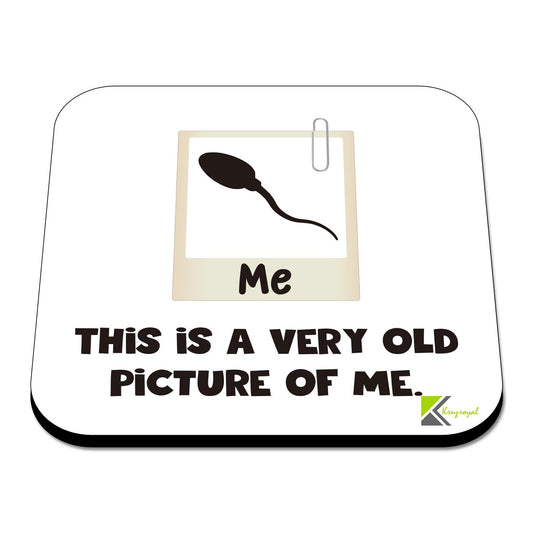 CS545 Sperm:This is Very Old Picture of me Novelty Funny Coffee Tea Drink Gift Glossy MDF Wooden Coaster