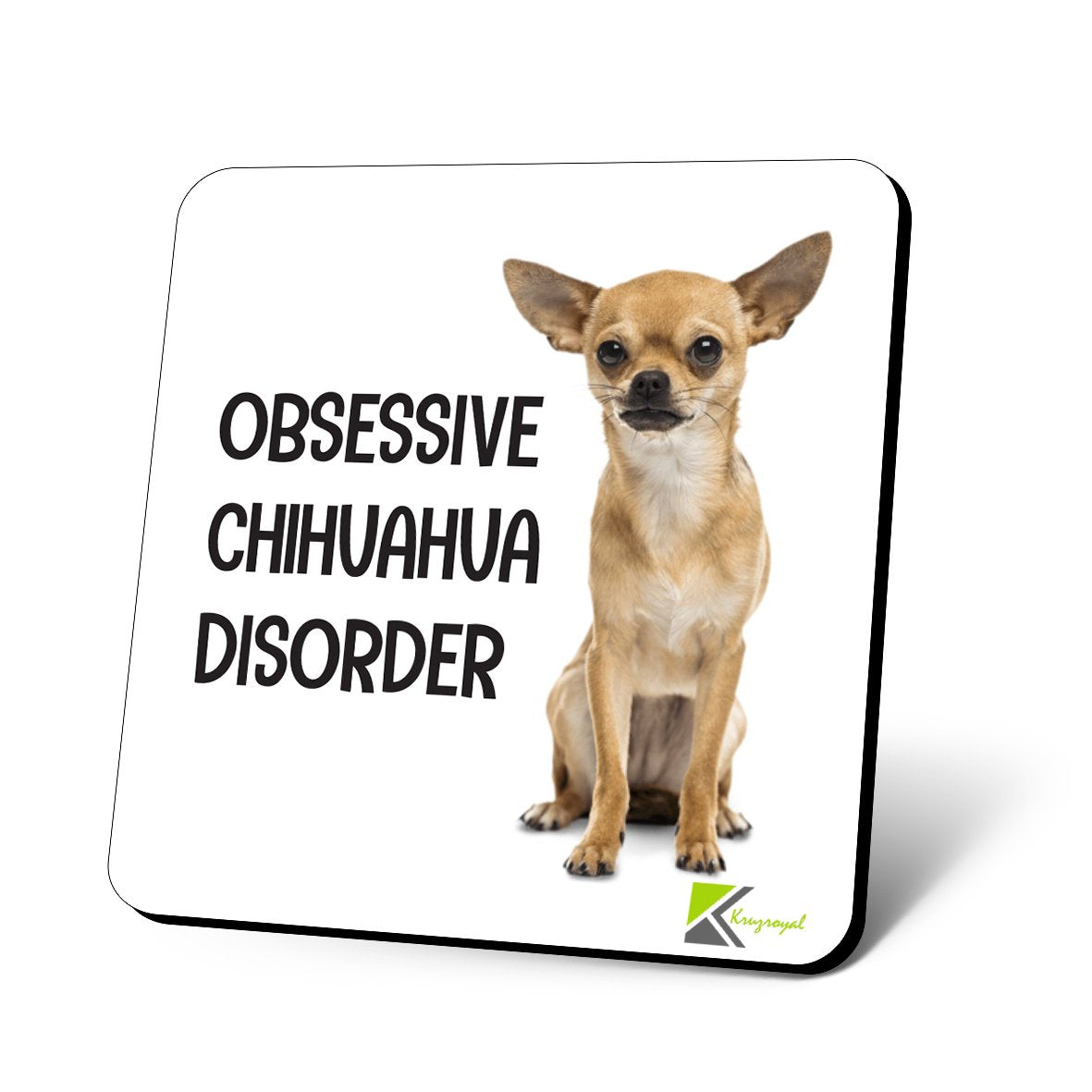 CS922 Obsessive Chihuahua Disorder Novelty Funny Coffee Tea Drink Gift Glossy MDF Wooden Coaster