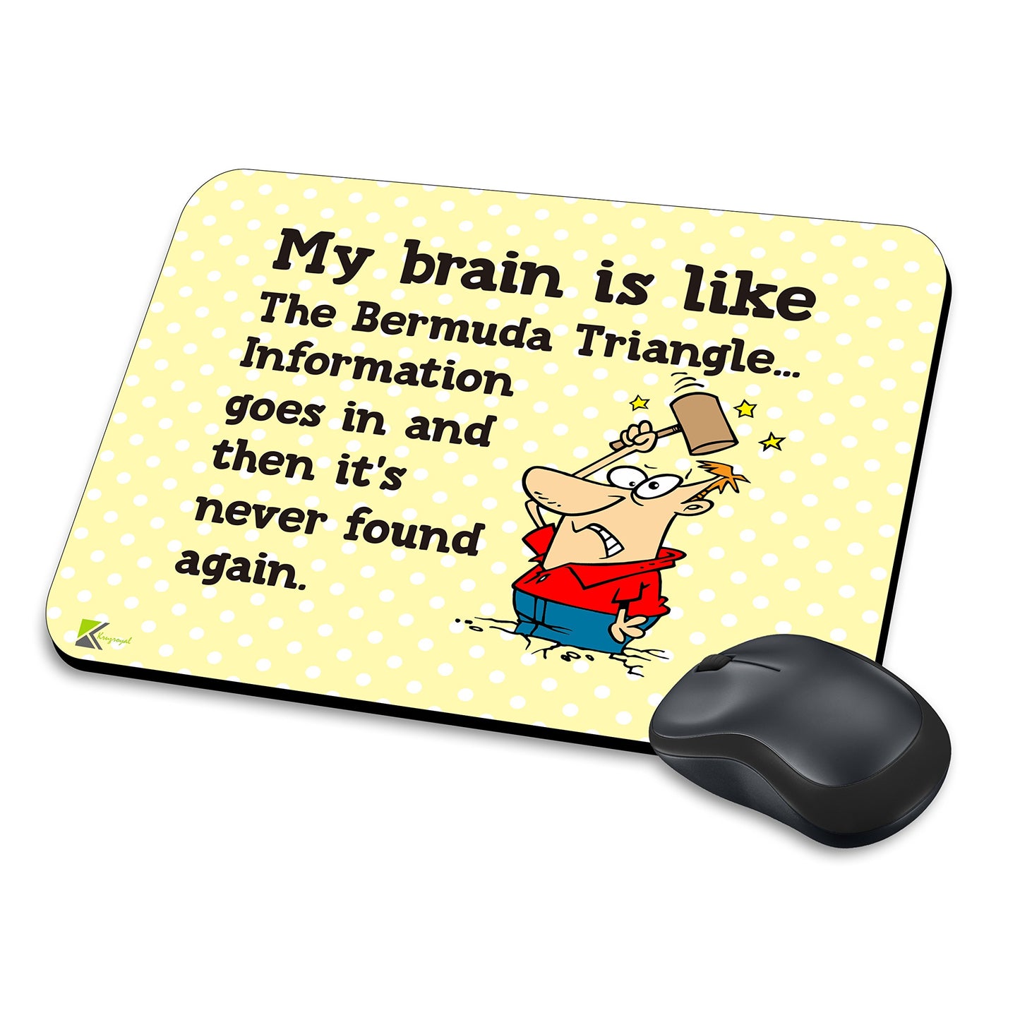 MM204 - My brain is like the bermuda triangle... Information goes in and then it's never found again. Funny Novelty Gift Mousemat/MousePad Anti Slip Laptop Computer PC Mouse Mat