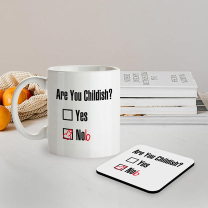 Kruzroyal SM065 are You Childish? yes nob/Funny/Rude - 11OZ Mug & Matching Coaster Set