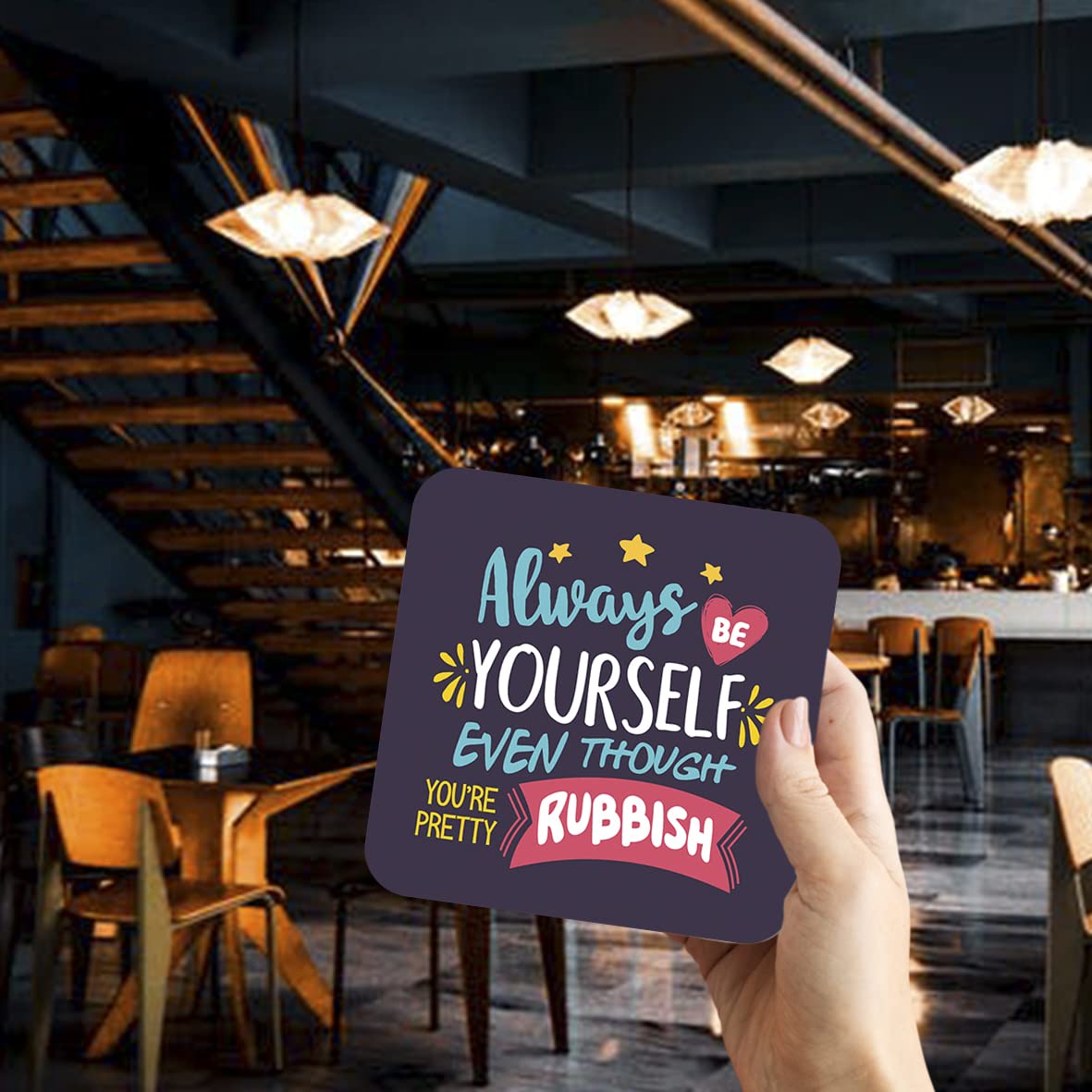 CS681 Always be Yourself Even Though You're Pretty Rubbish Novelty Funny Coffee Tea Drink Gift Glossy MDF Wooden Coaster