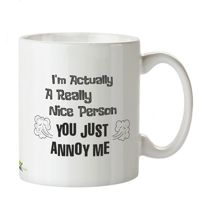 Kruzroyal Funny Sarcastic Mug, I'm Actually A Really Nice Person You Just Annoy Me Design, Novelty Gag Gift for Coworker, Friend or Sibling, White Ceramic, 11 oz