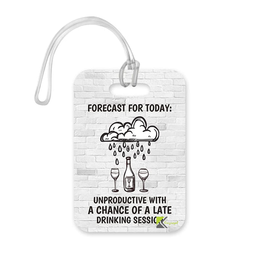LT297 Forecast for Today: Unproductive with a Chance of a Late Drinking Session Novelty Funny Unique Designer Gift Glossy Plastic Suitcase Luggage Tag