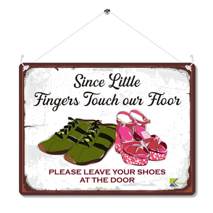Kruzroyal MP122 Since little fingers touch our floor, please leave your shoes at the door Funny Novelty Retro Vintage Metal Wall Sign Plaque 20cm x 15cm