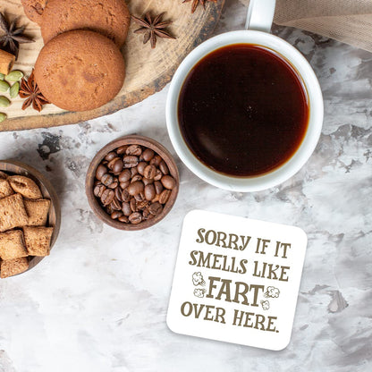 CS523 Sorry if it smells like FART over here Novelty Funny Coffee Tea Drink Gift Glossy MDF Wooden Coaster