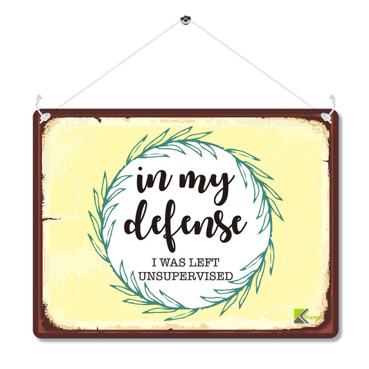 Kruzroyal MP132 In my defense : i was left unsupervised. Funny Novelty Retro Vintage Metal Wall Sign Plaque 20cm x 15cm