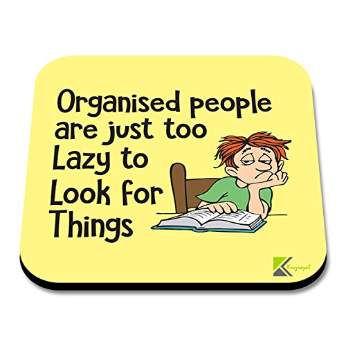 CS241 Organised People are just Too Lazy to Look for thingsNovelty Funny Coffee Tea Drink Gift Glossy MDF Wooden Coaster