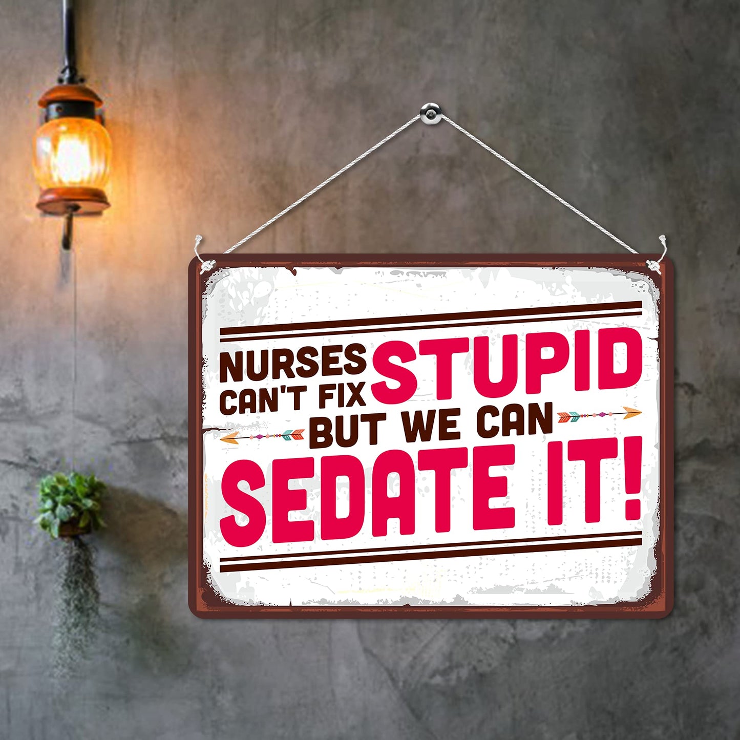 Kruzroyal MP150 Nurses can't fix Stupid but we can Sedate it! Funny Novelty Retro Vintage Metal Wall Sign Plaque 20cm x 15cm
