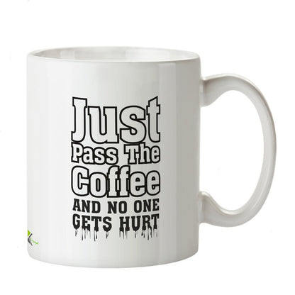 Kruzroyal Funny Coffee Mug, Just Pass The Coffee and No One Gets Hurt Design, Novelty Sarcastic Gift for Coworker, Boss or Friend, White Ceramic, 11 oz