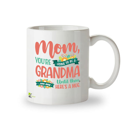 Kruzroyal Funny Mug for Mum | Going to be a Grandma One Day | Mothers Day Birthday Gift from Daughter Son | Novelty Mum Gift 11oz