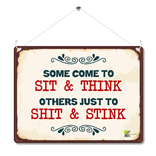 Kruzroyal Funny Bathroom Metal Wall Sign, Sit and Think Sh*t and Stink Novelty Plaque Gift, Humorous Retro Vintage Tin Decor for Toilet or Loo, 20x15cm with Hanging String
