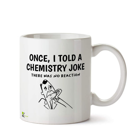 Kruzroyal Funny Chemistry Joke Mug | No Reaction Science Humour Ceramic Coffee Tea Cup Gift for Teacher, Student, Scientist