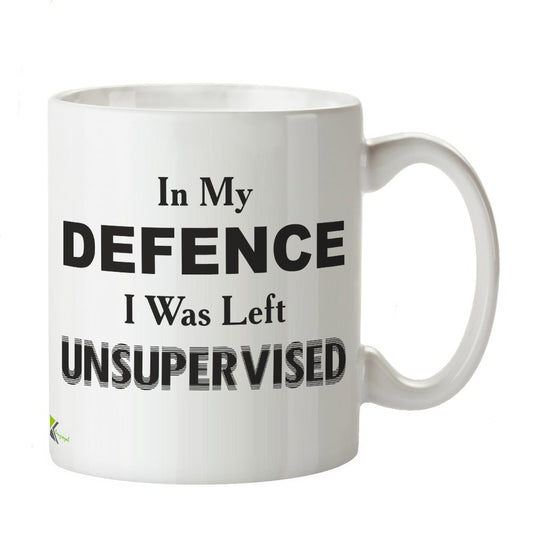 Kruzroyal DZ249 in My Defence I was Left Unsupervised Funny Novelty Great Gift Idea Coffee Tea Mug