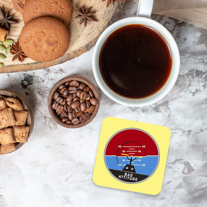 CS699 Bad Attitude Novelty Funny Coffee Tea Drink Gift Glossy MDF Wooden Coaster