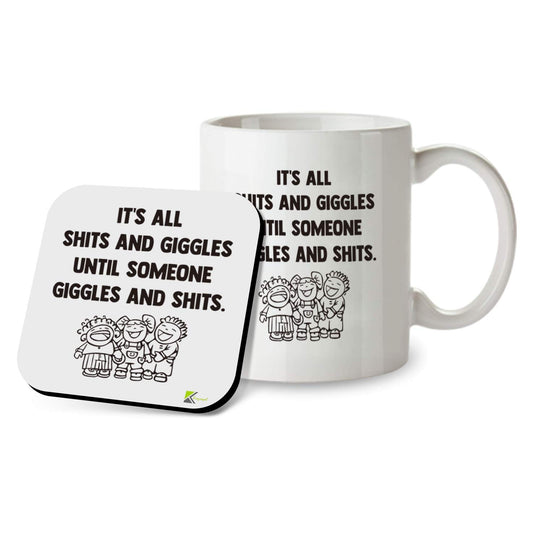 Kruzroyal SM084 It's All Sh*ts and Giggles Until Someone Giggles and Shits - Mug 11OZ & Matching Coaster Set