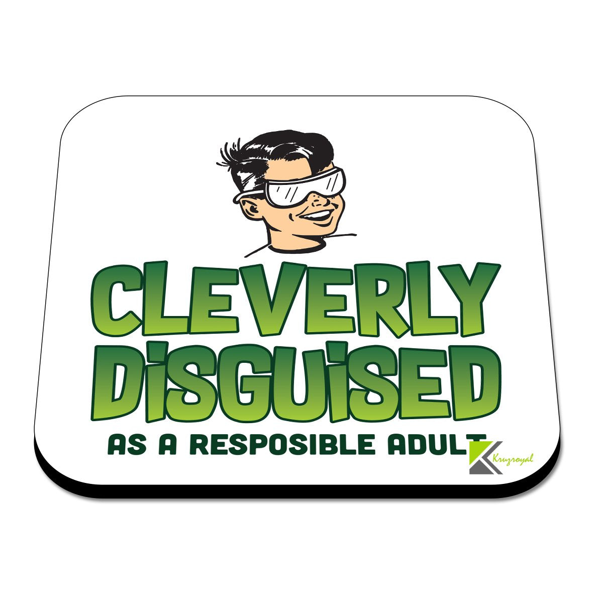 CS354 Cleverly Disguised as a Responsible Adult Novelty Funny Coffee Tea Drink Gift Glossy MDF Wooden Coaster