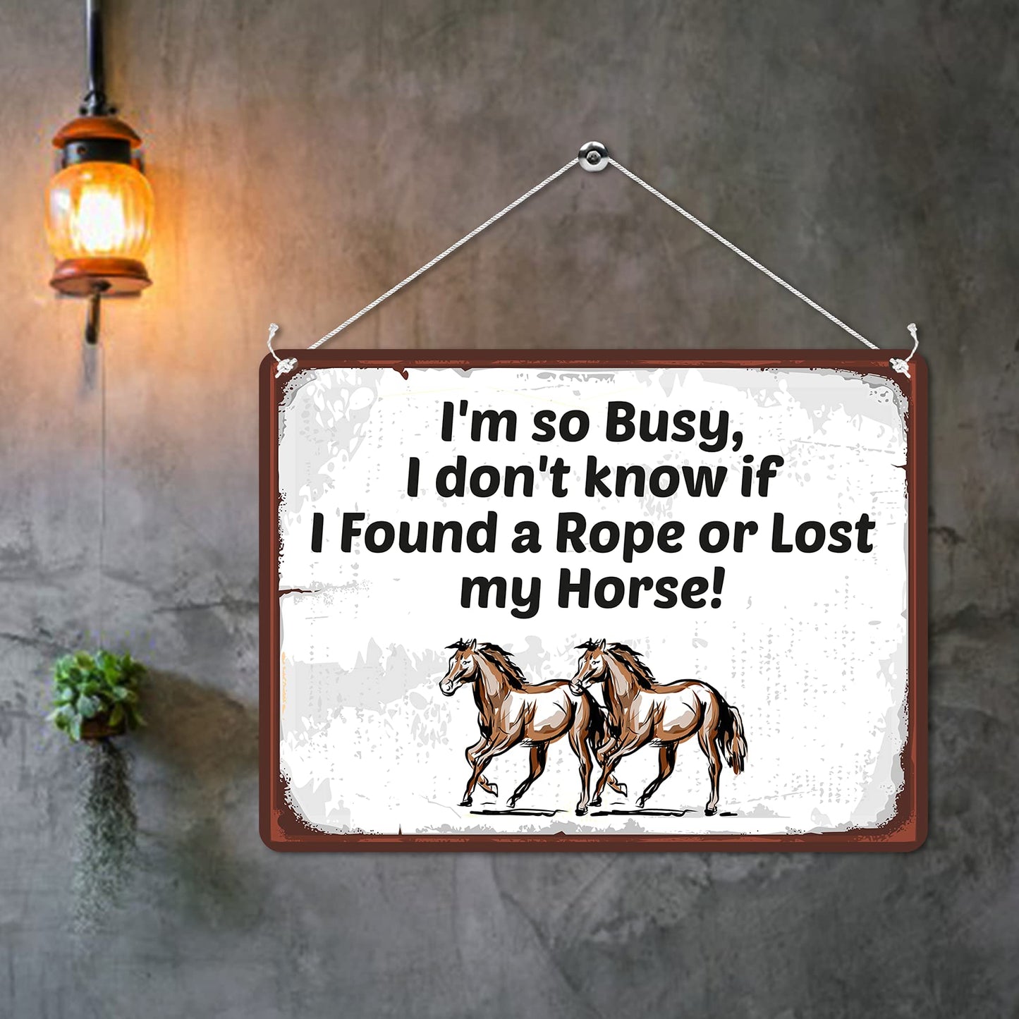 Kruzroyal MP121 I'm so busy. i don't know it if i found a rope or lost my horse! Funny Novelty Retro Vintage Metal Wall Sign Plaque 20cm x 15cm