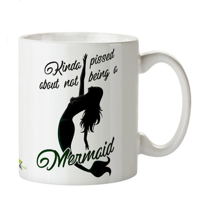 Kruzroyal DZ306 Kinda Pissed About not Being a Mermaid Funny Novelty Great Gift Idea Coffee Tea Mug