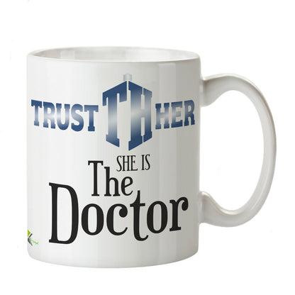 Kruzroyal DZ374 Trust her, she is The Doctor Funny Novelty Great Gift Idea Coffee Tea Mug