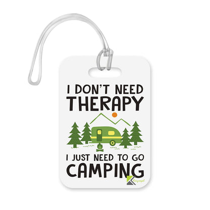 LT225 I Don't Need Therapy, i just Need to go Camping Novelty Funny Unique Designer Gift Glossy Plastic Suitcase Luggage Tag