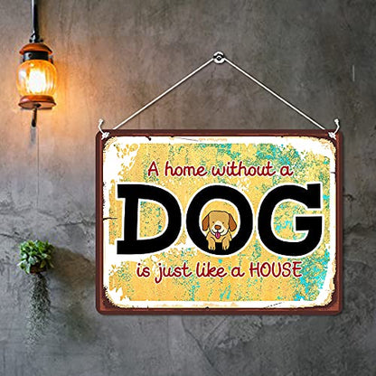 Kruzroyal MP428 A home without a dog is just like a house Funny Novelty Retro Vintage Metal Wall Sign Plaque 20cm x 15cm