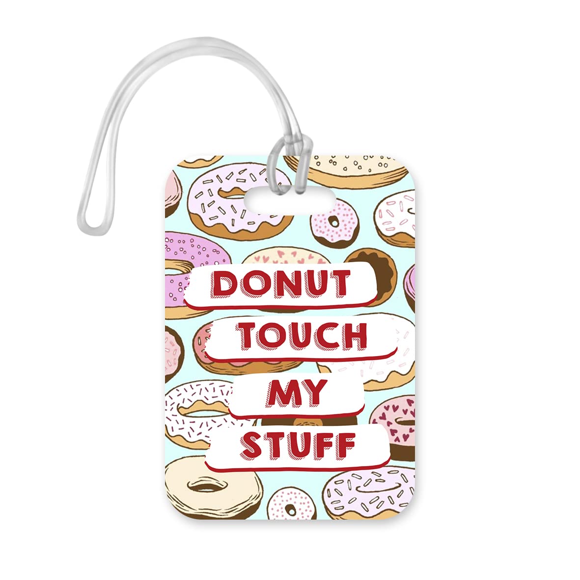 LT129 Donut Touch My Stuff Novelty Funny Unique Designer Gift Glossy Plastic Suitcase Luggage Tag