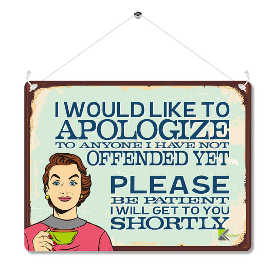 Kruzroyal Funny Sarcastic Metal Wall Sign, Apologize To Anyone Not Offended Yet Novelty Plaque Gift, Humorous Retro Vintage Tin Decor for Home or Office, 20x15cm with Hanging String