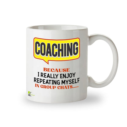 Kruzroyal DZ966 Funny Coach Mug - Repeating Myself in Group Chats Sarcastic Mentor Trainer Gift - Witty Team Leader Manager Coffee Cup - 11oz White Ceramic