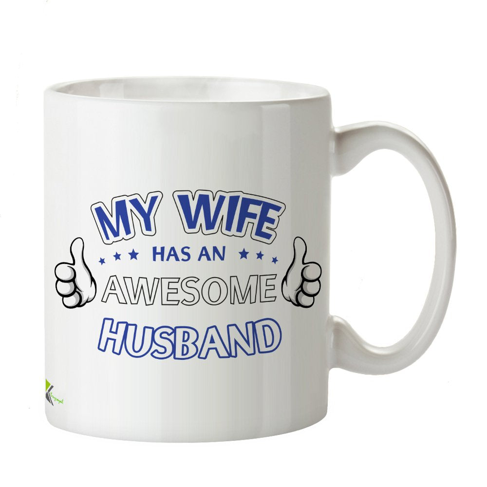 Kruzroyal Funny Husband Mug, My Wife Has an Awesome Husband Design with Thumbs Up, Novelty Gift for Him, Men or Dad, White Ceramic Coffee Cup, 11 oz