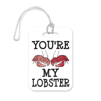 LT119 You're My Lobster Novelty Funny Unique Designer Gift Glossy Plastic Suitcase Luggage Tag
