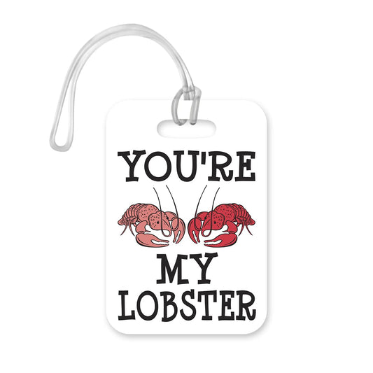 LT119 You're My Lobster Novelty Funny Unique Designer Gift Glossy Plastic Suitcase Luggage Tag