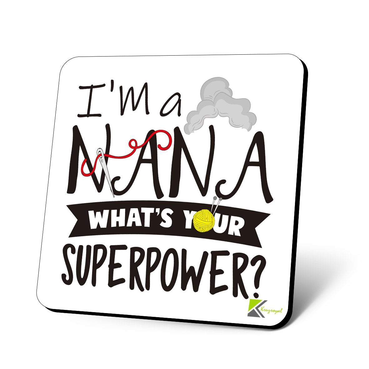 CS1099 I'm A Nana What's Your Superpower? Novelty Funny Coffee Tea Drink Christmas Gift Glossy MDF Wooden Coaster
